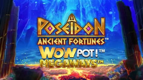Ancient Fortunes Poseidon Wowpot Megaways Slot Grátis